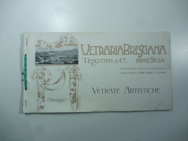 Vetraria bresciana Testori & C. Brescia. Vetrate artistiche. Catalogo